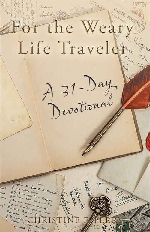 For the Weary Life Traveler: A 31-Day Devotional (Paperback)