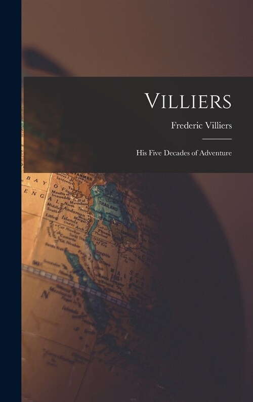 Villiers; His Five Decades of Adventure (Hardcover)