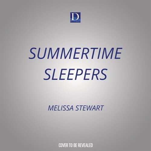 Summertime Sleepers: Animals That Estivate (Audio CD)