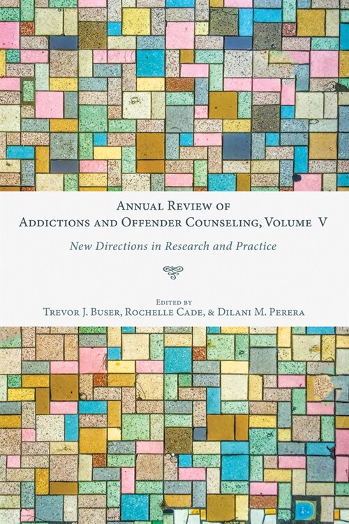 Annual Review of Addictions and Offender Counseling, Volume V (Paperback)