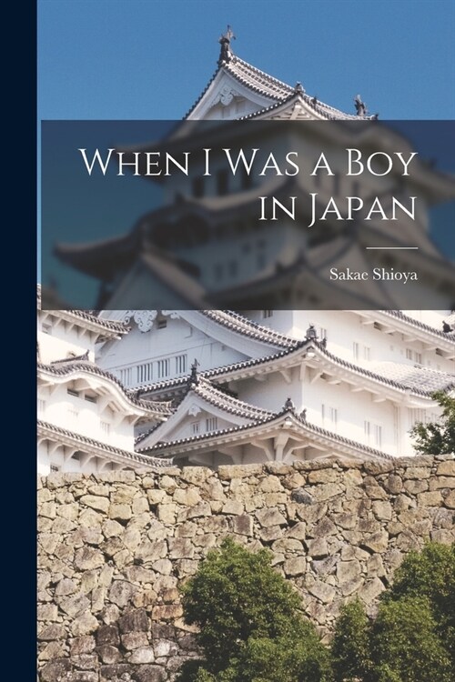 When I was a Boy in Japan (Paperback)