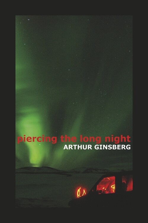 Piercing the Long Night (Paperback)