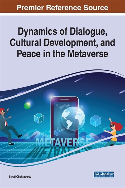 Dynamics of Dialogue, Cultural Development, and Peace in the Metaverse (Hardcover)