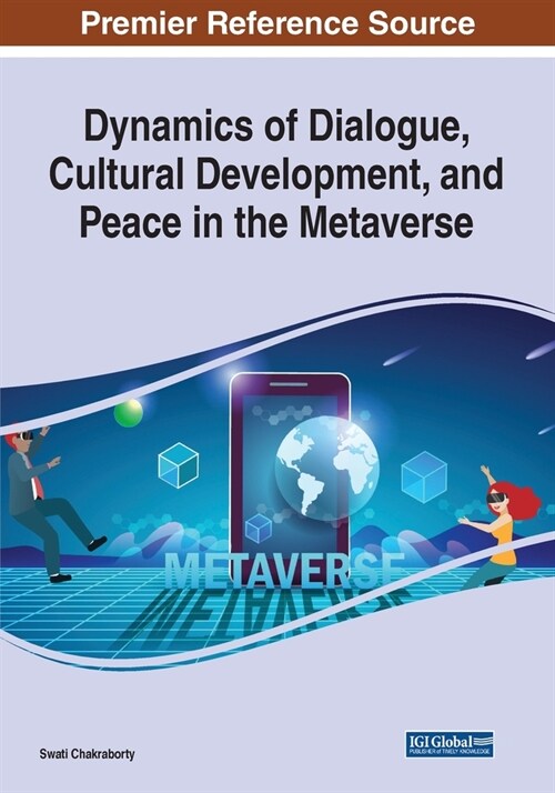 Dynamics of Dialogue, Cultural Development, and Peace in the Metaverse (Paperback)