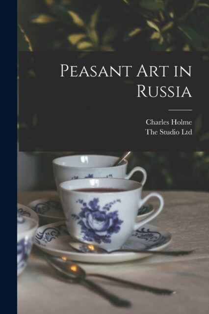 Peasant Art in Russia (Paperback)