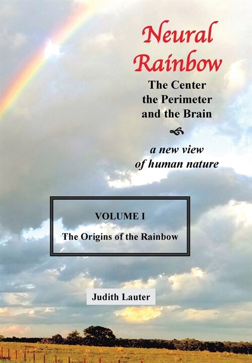 Neural Rainbow: The Center the Perimeter and the Brain (Hardcover)