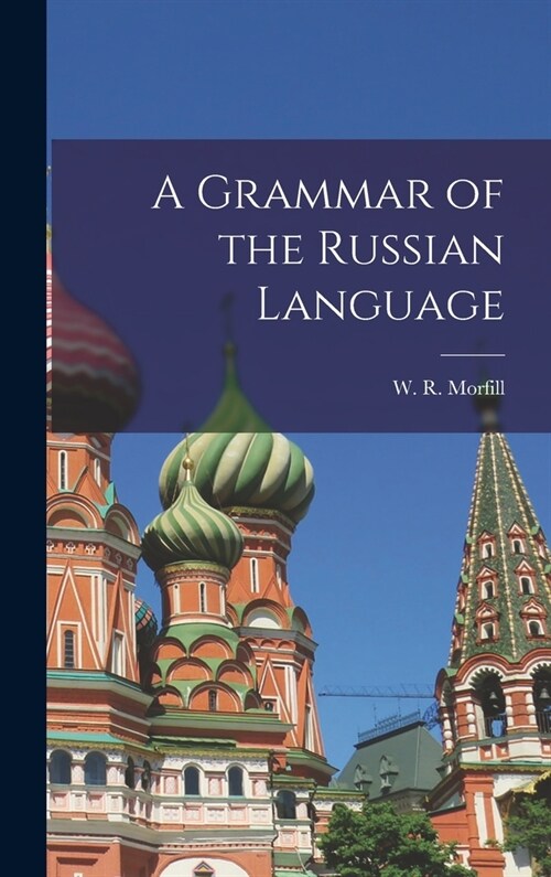 A Grammar of the Russian Language (Hardcover)
