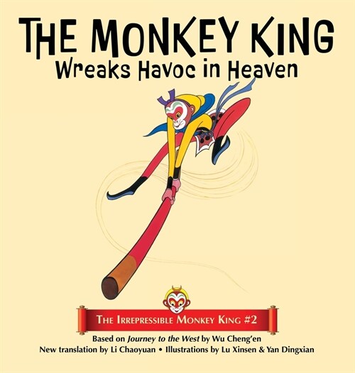 The Monkey King Wreaks Havoc in Heaven (Hardcover)