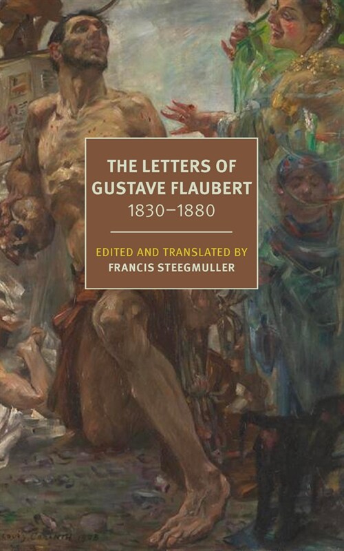 The Letters of Gustave Flaubert (Paperback)