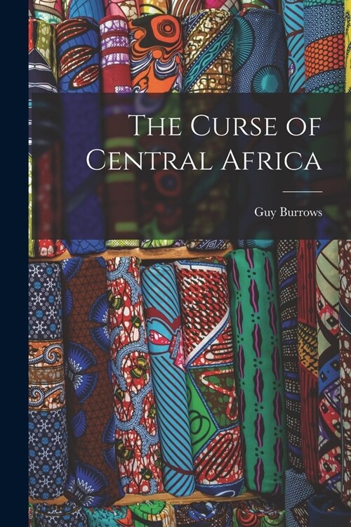 The Curse of Central Africa (Paperback)