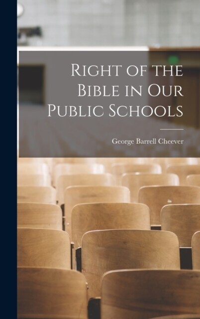 Right of the Bible in our Public Schools (Hardcover)