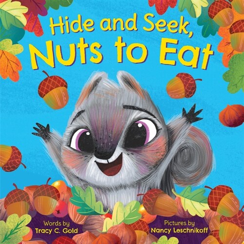 Hide and Seek, Nuts to Eat (Hardcover)