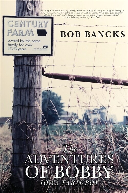 The Adventures of Bobby, Iowa Farm Boy (Paperback)