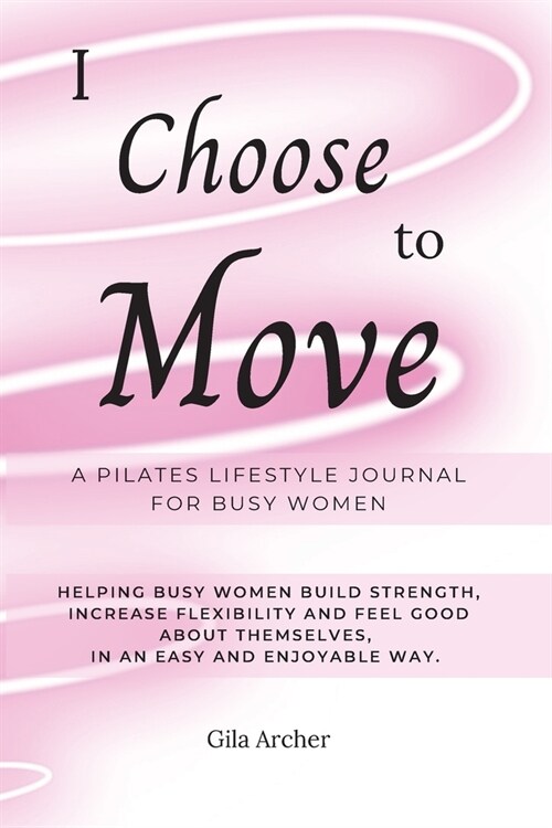 I Choose to Move (Paperback)