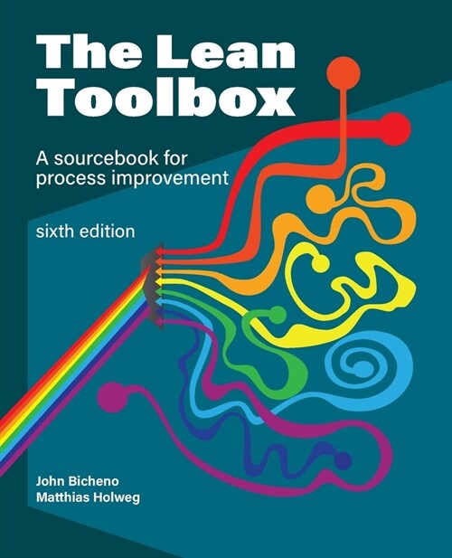 The Lean Toolbox Sixth Edition: A Sourcebook for Process Improvement (Paperback)