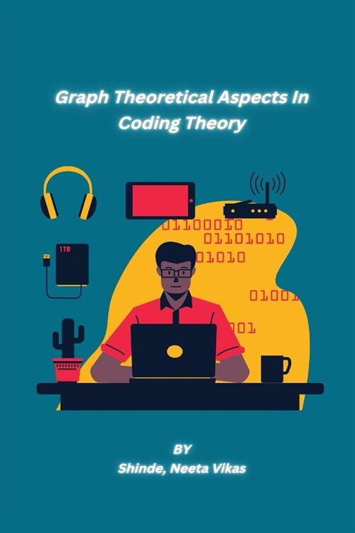 Graph Theoretical Aspects In Coding Theory (Paperback)