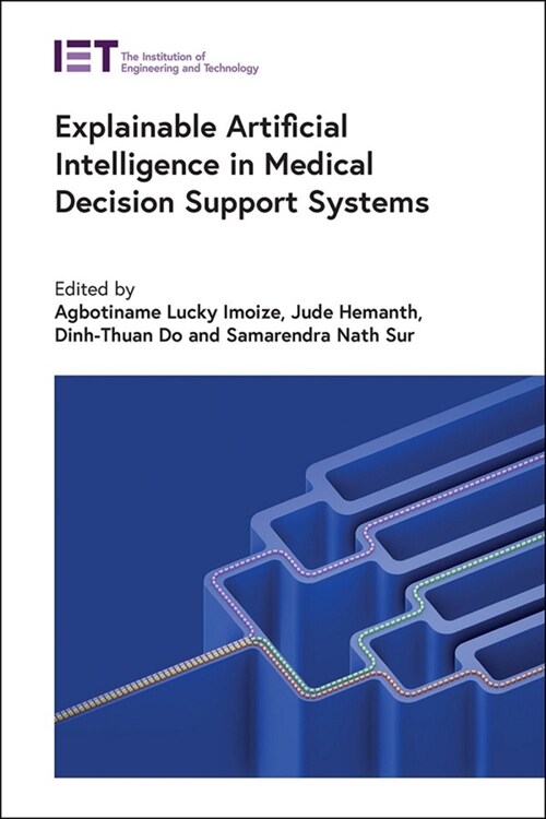 Explainable Artificial Intelligence in Medical Decision Support Systems (Hardcover)