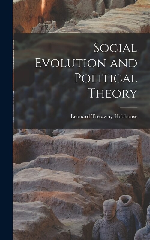 Social Evolution and Political Theory (Hardcover)