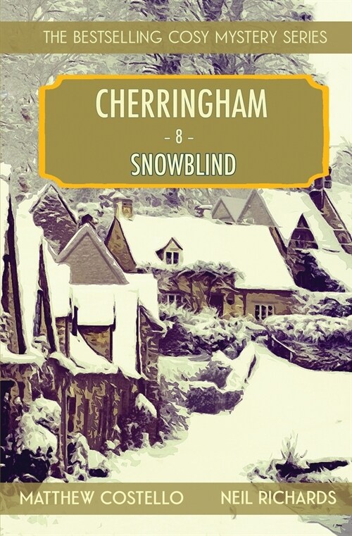 Snowblind: A Cherringham Cosy Mystery (Paperback)