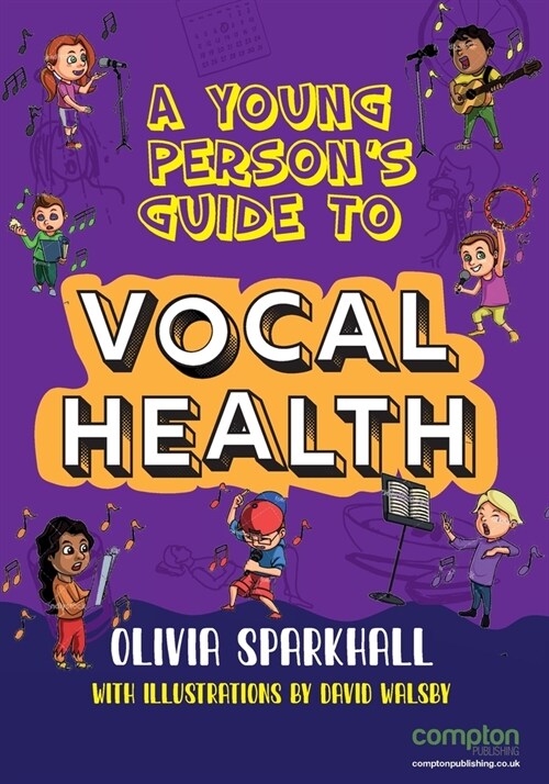 A Young Persons Guide to Vocal Health (Paperback)