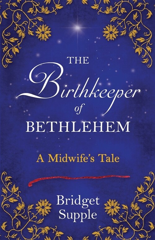 The Birthkeeper of Bethlehem: A Midwifes Tale (Paperback)