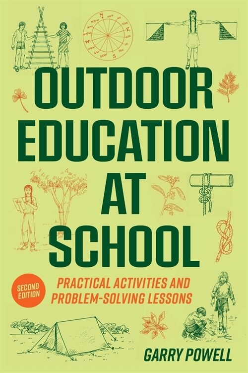 Outdoor Education at School: Practical Activities and Problem-Solving Lessons (Paperback, 2)