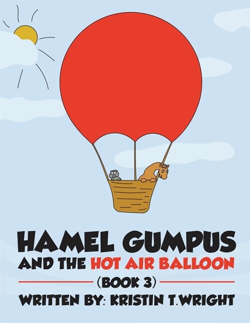 Hamel Gumpus and the Hot Air Balloon (Paperback)