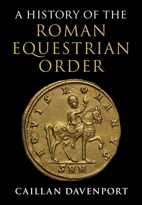 A History of the Roman Equestrian Order (Paperback)