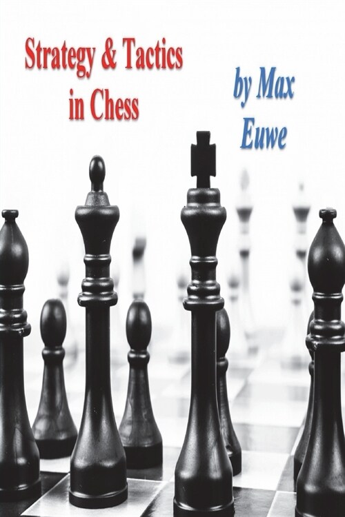 Strategy & Tactics in Chess (Paperback)