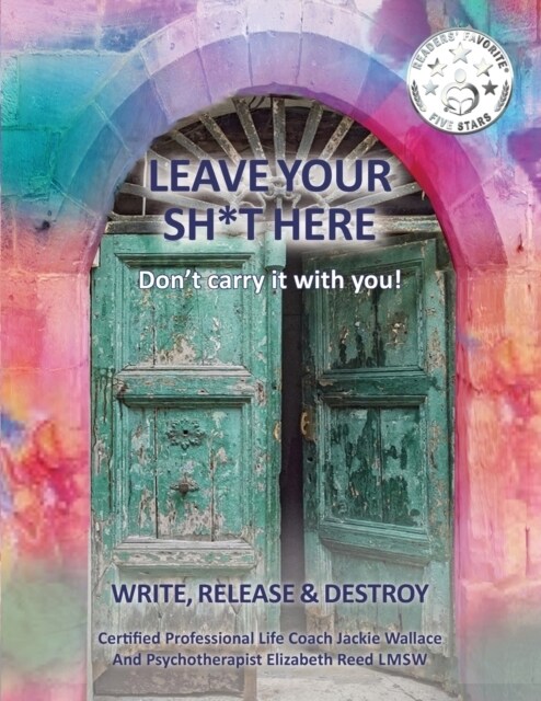 Leave Your Sh*t Here (Paperback)