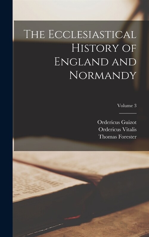 The Ecclesiastical History of England and Normandy; Volume 3 (Hardcover)