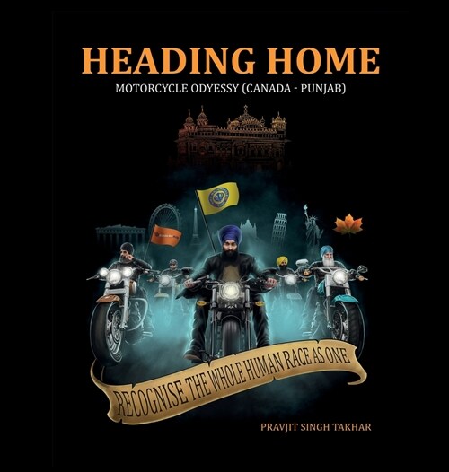 Heading Home: Motorcycle Odyssey (Canada - Punjab) (Hardcover)