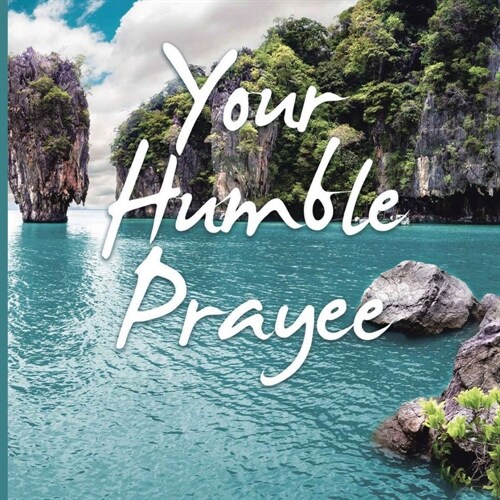 Your Humble Prayee (Paperback)