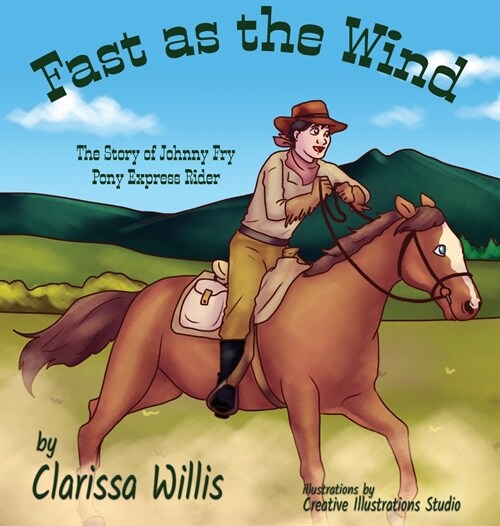 Fast as the Wind: The Story of Johnny Fry Pony Express Rider (Hardcover)