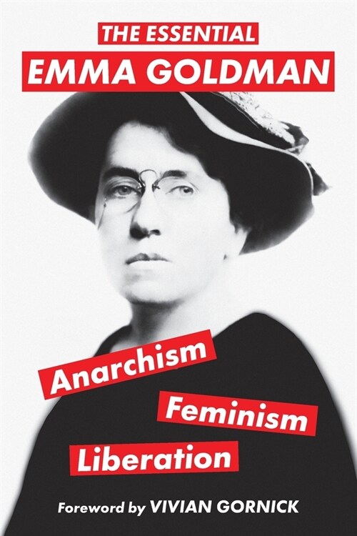 The Essential Emma Goldman-Anarchism, Feminism, Liberation (Warbler Classics Annotated Edition) (Paperback)