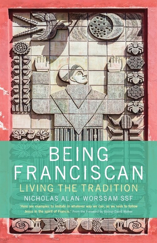 Being Franciscan : Living the Tradition (Paperback)