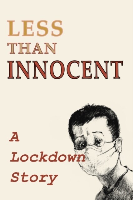 Less Than Innocent: A lockdown story (Paperback)