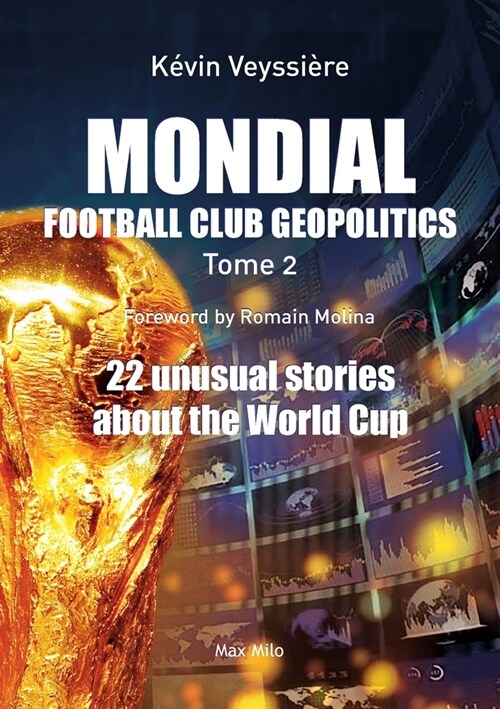 Mondial: 22 unusual stories about the World Cup (Paperback, Max Milo Editio)