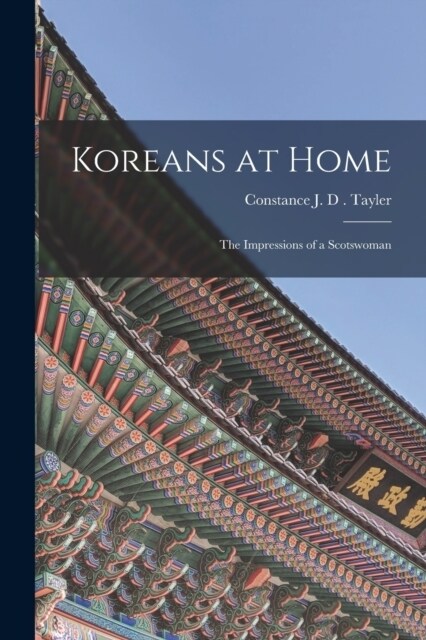 Koreans at Home: The Impressions of a Scotswoman (Paperback)