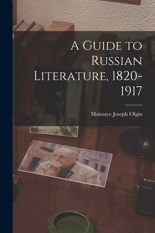 A Guide to Russian Literature, 1820-1917 (Paperback)