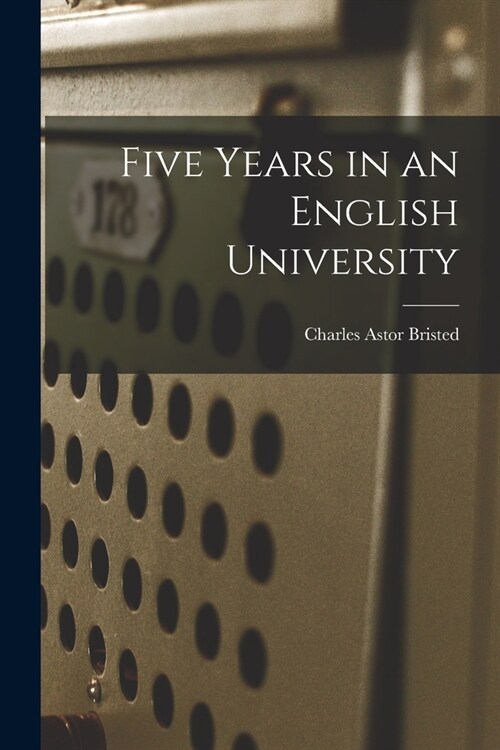 Five Years in an English University (Paperback)