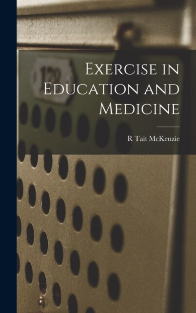 Exercise in Education and Medicine (Hardcover)