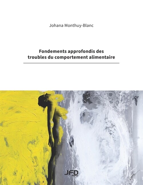 Fondements approfondis des troubles du comportement alimentaire (Paperback)