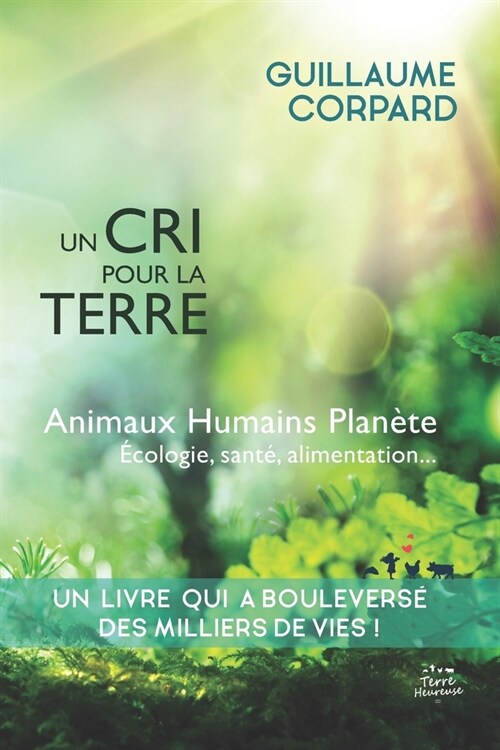 Un cri pour la Terre - Animaux, Humains, Plan?e: Nouvelle ?ition (2022) (Paperback)
