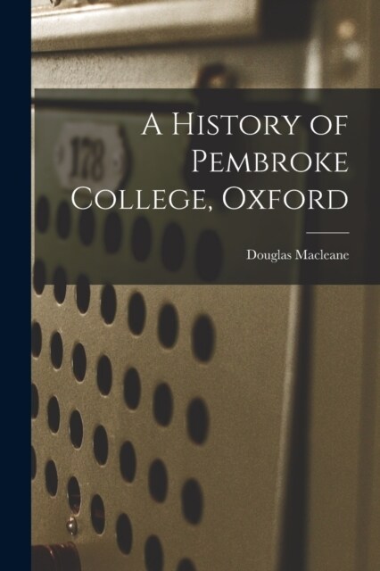 A History of Pembroke College, Oxford (Paperback)
