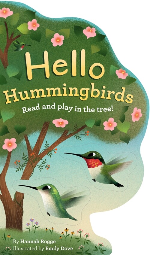 Hello Hummingbirds: Read and Play in the Tree! (Paperback)
