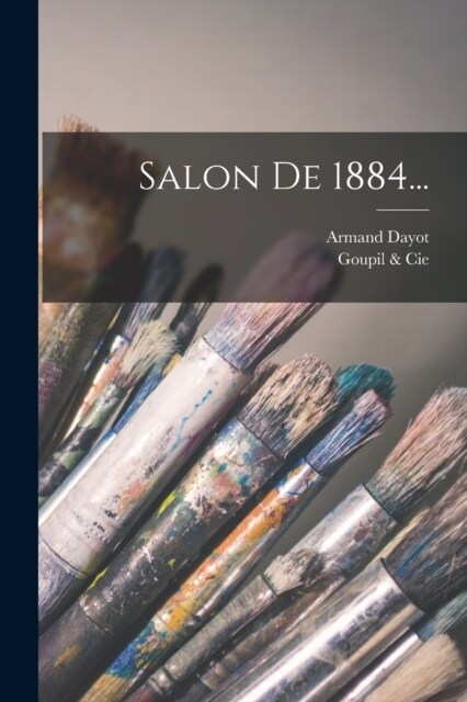 Salon De 1884... (Paperback)