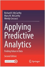 Applying Predictive Analytics: Finding Value in Data (Paperback, 2, 2022)