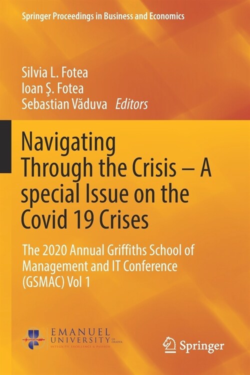 Navigating Through the Crisis - A Special Issue on the Covid 19 Crises: The 2020 Annual Griffiths School of Management and It Conference (Gsmac) Vol 1 (Paperback, 2022)