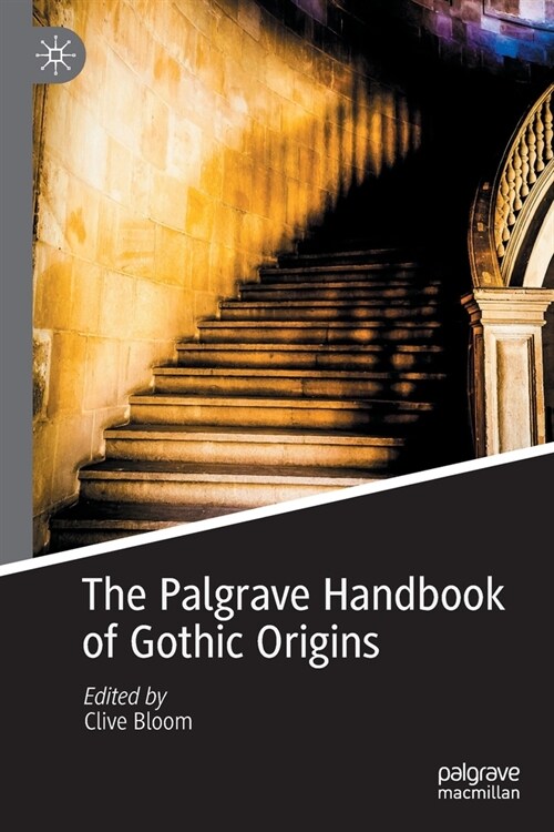 The Palgrave Handbook of Gothic Origins (Paperback, 2021)